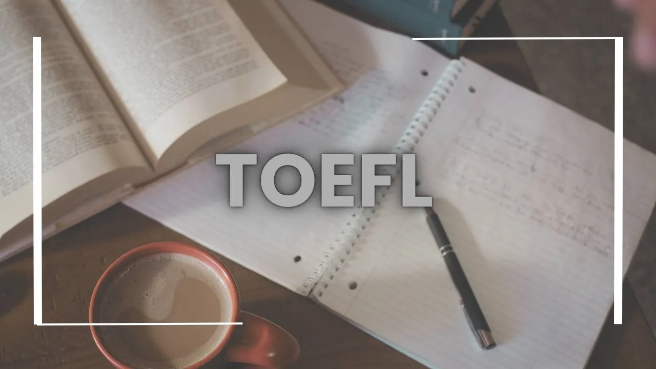 Test of English as a Foreign Language (TOEFL)